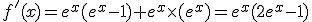 f'(x)=e^x(e^x-1)+e^x\times(e^x)=e^x(2e^x-1)