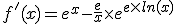 f'(x)=e^x - \frac{e}{x} \times e^{e \times ln(x)}