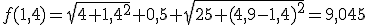 f(1,4)=\sqrt{4+1,4^2}+0,5+\sqrt{25+(4,9-1,4)^2}=9,045