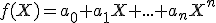 f(X)=a_0+a_1X+...+a_nX^n