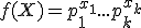 f(X)=p_1^{x_1}...p_k^{x_k}