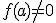 f(a)\not=0