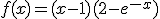 f(x)=(x-1)(2-e^{-x})