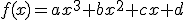 f(x)=ax^3+bx^2+cx+d