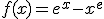 f(x)=e^x-x^e