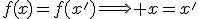 f(x)=f(x')\Longrightarrow x=x'
