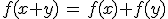 3$\forall (x,y)\in E^2,\;f(x+y)\,=\,f(x)+f(y)