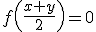 f\(\frac{x+y}{2}\)=0