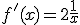 f '(x) = 2 +\frac{1}{x}