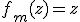 f_m(z)=z