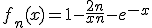 f_n(x) = 1 - \frac{2n}{x+n} - e^{-x}