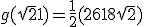g(\sqrt2+1) = \frac{1}{2}(26 + 18\sqrt2)