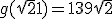 g(\sqrt2+1) = 13 + 9\sqrt2