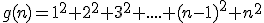 g(n)=1^2+2^2+3^2+....+(n-1)^2+n^2