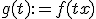 g(t):=f(tx)