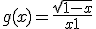 g(x) = \frac{\sqrt{1-x}}{x+1}