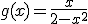 g(x) = \frac{x}{2-x^2}