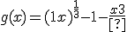 g(x) = {(1 + x)^{\frac{1}{3}} - 1-\frac{x}{3}