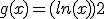 g(x)=(ln(x))2