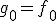g_0 = f_0