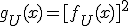 g_U(x)=[f_U(x)]^2
