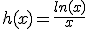 h(x)=\frac{ln(x)}{x}
