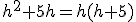 h^2+5h=h(h+5)