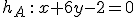 h_A\,:\,x+6y-2=0