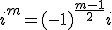 i^m=(-1)^{\frac{m-1}{2}}i
