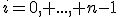 i=0, ..., n-1