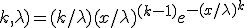 f(x;k,\lambda) = (k/\lambda) (x/\lambda)^{(k-1)} e^{-(x/\lambda)^k}\,