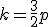 k=\frac{3}{2}p
