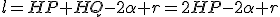 l=HP+HQ-2\alpha r=2HP-2\alpha r
