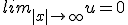 lim_{|x|\to +\infty} u=0