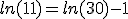 ln(11) = ln(30) - 1