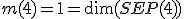 m(4)=1=\dim(SEP(4))