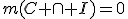 m(C \cap I)=0