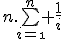 n.\bigsum_{i=\1}^n \frac1i