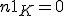 n1_{K}=0