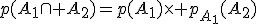 p(A_1\cap A_2)=p(A_1)\times p_{A_1}(A_2)