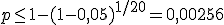 p\le1-(1-0,05)^{1/20}=0,00256