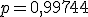 p=0,99744