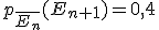 p_{\bar{E_n}}(E_{n+1})=0,4