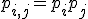 p_{i,j} = p_i p_j