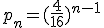 p_n=(\frac{4}{16})^{n-1}
