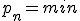 p_n=min