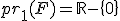 pr_1(F)=\mathbb{R}-\{0\}