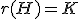 r(H)=K