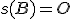 s(B)=O