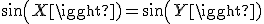 sin(X)=sin(Y)